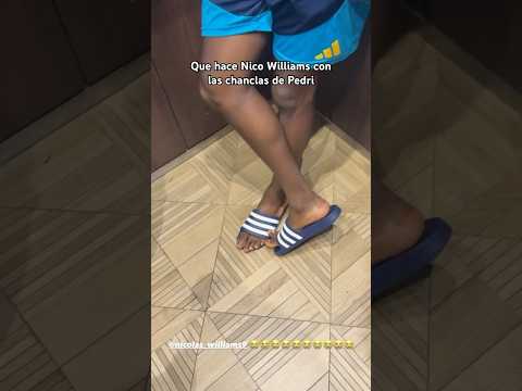 QUE HACE NICO WILLIAMS CON LAS CHANCLAS DE PEDRI 😂😂🤣🤣