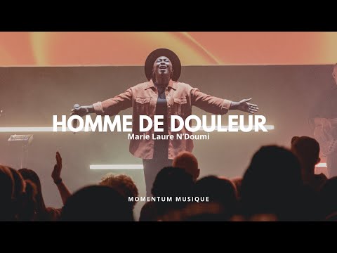 Homme de douleur (Hillsong) - Momentum Musique feat Marie Laure N'Doumi