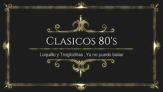 Ya no puedo bailar, Loquillo y Trogloditas, cover