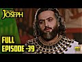 Prophet Joseph‼️English | Episode 39‼️Joseph The Prophet‼️Yousuf - Zulekha 39
