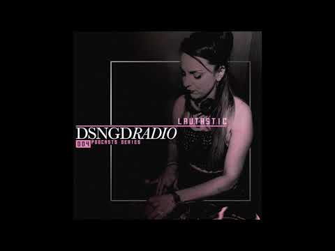 DPS004 - DSNGDRadio Podcasts Series - Lau.Tastic