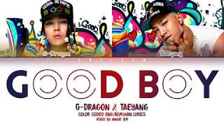 GD X TAEYANG - &#39;GOOD BOY&#39; LYRICS [COLOR CODED HAN|ROM|ENG]