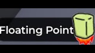 Floating point.... got it