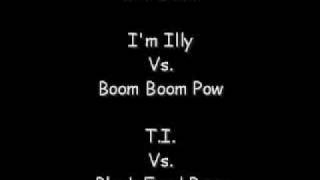 I&#39;m Boom - I&#39;m Illy Vs. Boom Boom Pow - T.I. Vs. Black Eyed Peas