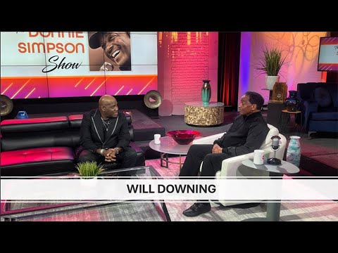 Will Downing on Staying True to His Sound, Navigating Health & Personal Loss, and Resilience