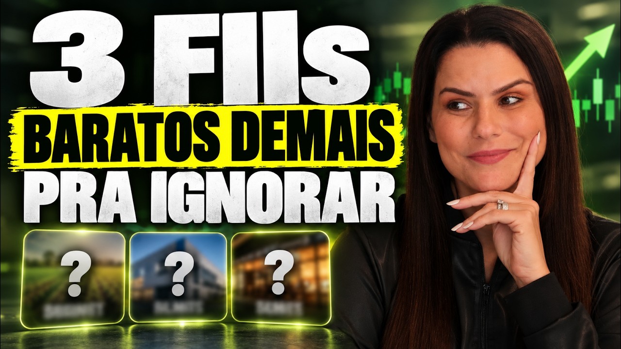3 FIIS BARATOS IMPOSSÍVEIS DE SE IGNORAR
