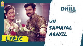 Dhill un samayal arayil lyric video vikram laila dharani vidyasagar ayngaran