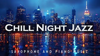 Chill Night Jazz | Saxophone and Piano | Relax Music
