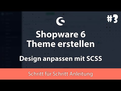 Shopware 6: Design mit SCSS Stylesheets anpassen | Grundlagen, Praxisbeispiele | #3 - Theme Tutorial