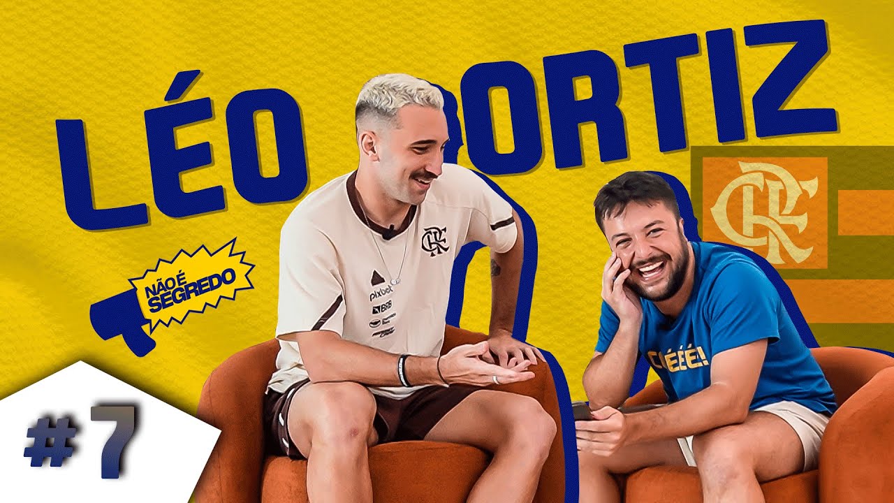 LÉO ORTIZ - NÃO É SEGREDO #7