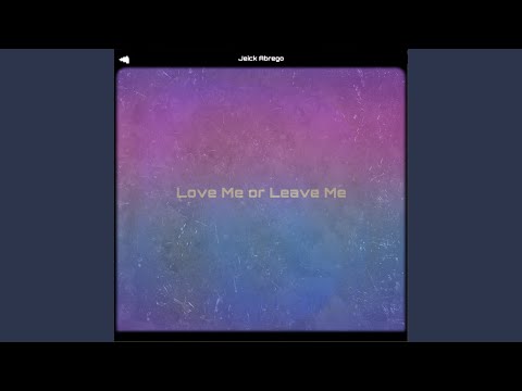 Love Me or Leave Me