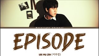 Download lagu LEE MU JIN(이무진) _ Episode(에피소드)  [Han|Rom|Indo] Lirik Terjemahan mp3
