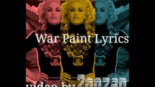 Gwen Stefani - War Paint (Lyrics in description)