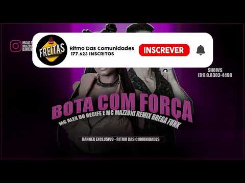 Mc Alex do Recife E Mc Mazzoni - Bota Com Força (Remix Brega Funk)