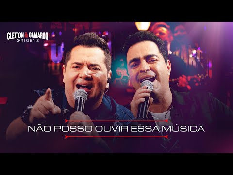 Não posso ouvir essa música - Cleiton e Camargo