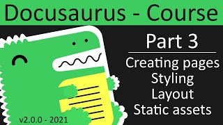 Creating pages, styling, layout and static assets. Part 3 - Docusaurus