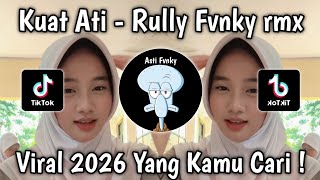 Download lagu DJ KUAT ATI RULLY FVNKY | DJ PUJAAN HATI TAK SUWUN SAK KUAT ATI VIRAL TIKTOK 2026 ! mp3