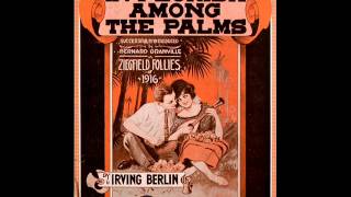 Sterling Trio - In Florida Among The Palms 1916 Irving Berlin
