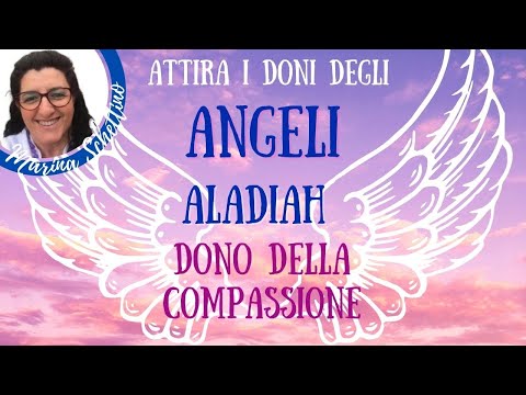 ANGELO ALADIAH PORTA IL DONO DELLA COMPASSIONE