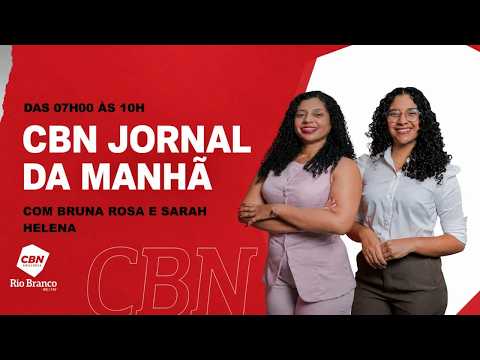 CBN Rio Branco | Jornal da Manhã - 15/07/2026