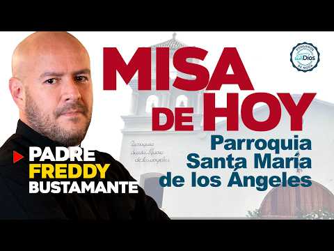 🔴 Misa de hoy Jueves 18 de Junio Padre Freddy Bustamante Parroquia Santa María de los Ángeles