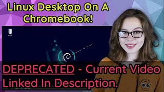 How To Install And Get A Linux Desktop On A Chromebook! (No Rooting!) - DEPRECATED