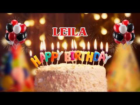 LEILA Happy Birthday To You 🎉 | Birthday Wishes, Song & Gift