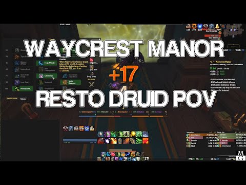Waycrest Manor +17 (+2) - Resto Druid PoV - Tyr Teeming Explosive Awakened - Fast and Clean