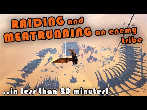 RAIDING and MEATRUNNING an enemy tribe in LESS THAN 20 MINUTES! | ARK Official Server