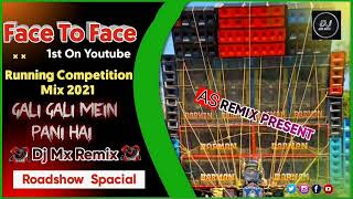Download lagu Gali Gali Mein Pani Hai - Dj Mx || Face 2 Face Roadshow Running Competition Spl || DJ Mx Remix mp3 Download lagu Gali Gali Mein Pani Hai - Dj Mx || Face 2 Face Roadshow Running Competition Spl || DJ Mx Remix mp3