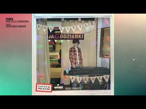 Fisher - Your Little x Jagodzianki (kriss.music Mashup)