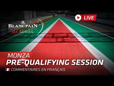 PRE-QUALIFYING - MONZA - Blancpain GT Series Endurance 2019 - FRENCH