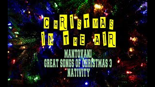 MANTOVANI - GREAT SONGS OF CHRISTMAS MEDLEY 3 NATIVITY