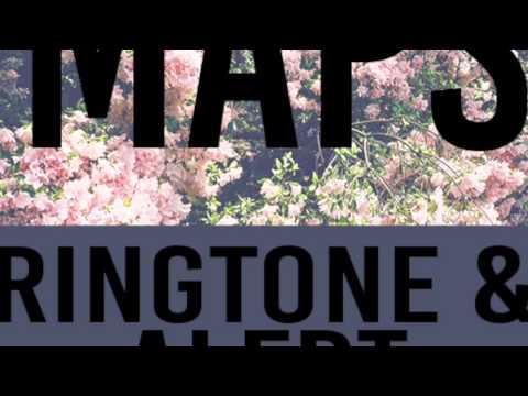 Maps Ringtone and Alert Video
