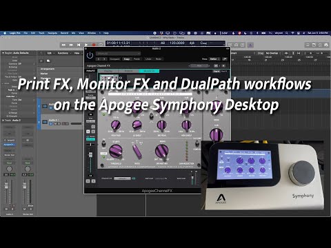 Apogee Symphony Desktop | Print FX, Monitor FX and DualPath workflows