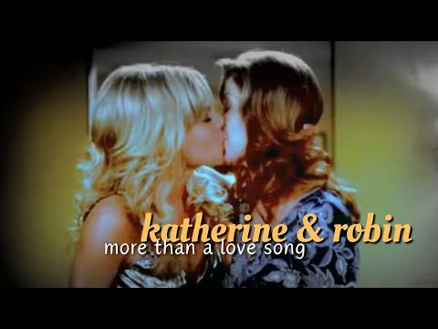 More Than A Love Song || Katherine/Robin