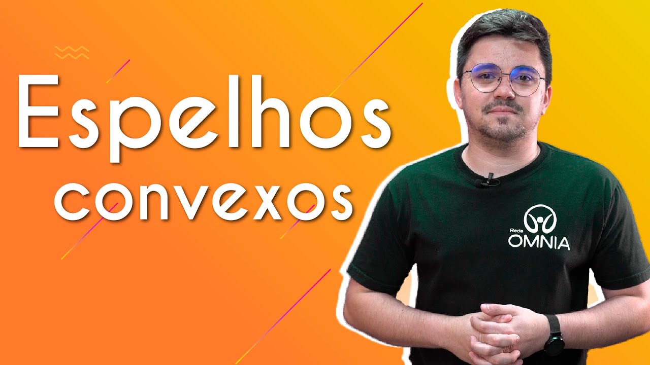 Espelhos esféricos: convexos - Brasil Escola
