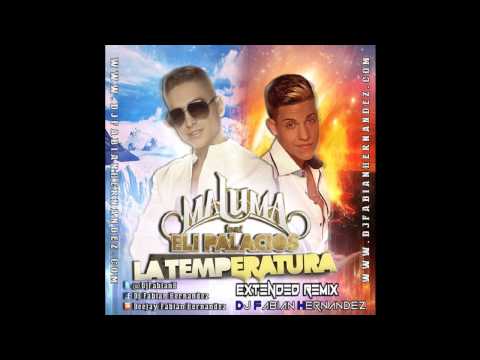 Maluma Ft   Eli Palacios   La Temperatura Extended Remix By Dj Fabian Hernandez