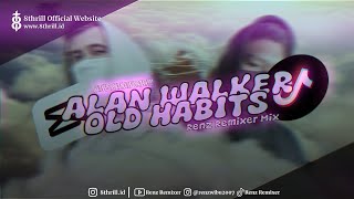 Alan Walker, Renz Remixer - OLD HABITS [Remix]