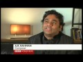 Rahman Interview On BBC