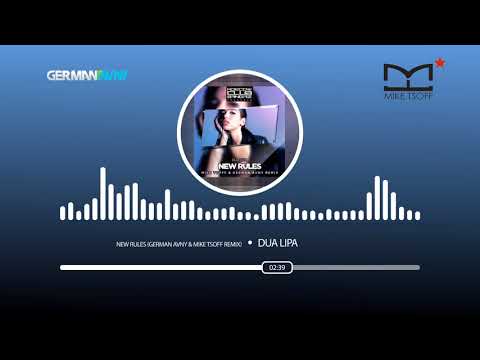 Dua Lipa - New Rules (German Avny & Mike Tsoff Remix)