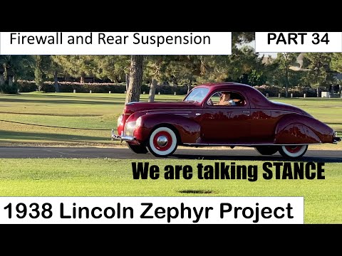 1938 Part 34 Firewall and Rear Suspension,  STANCE!  1938 Lincoln Zephyr V12 Coupe Restoration.