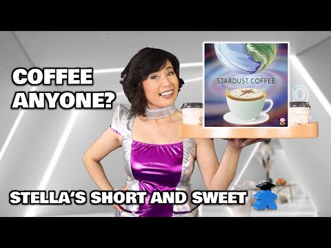 Stardust Coffee - The Coffee Game! Stella's Short and Sweet