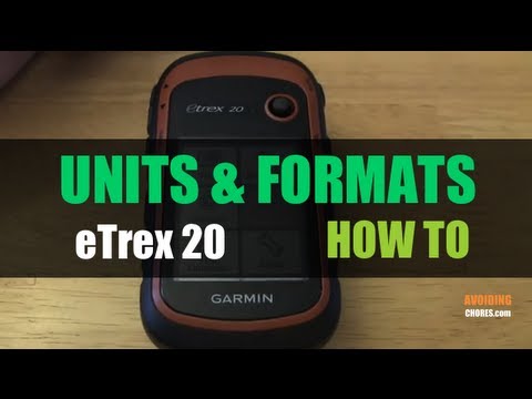 Garmin eTrex 20 22X - How to Change Units & Position Format
