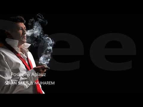 SINAN SAKIĆ feat. MUHAREM SERBEZOVSKI - POSLEDNJI APLAUZ ᴴᴰ
