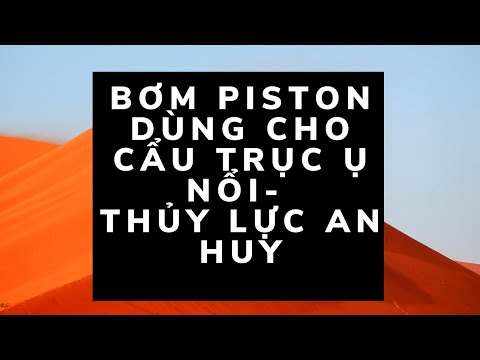 Bơm Piston Dùng Cho Cẩu Trục Ụ Nổi- Thủy Lực An Huy