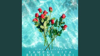 Download lagu Sampai Kita Bertemu Lagi mp3