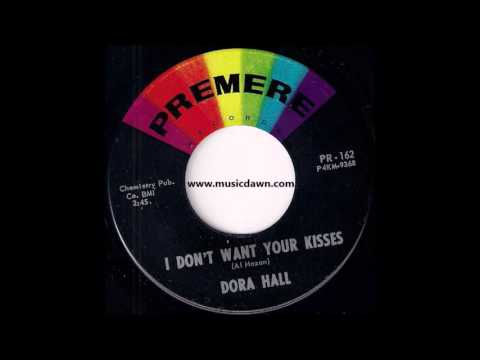 Dora Hall - I Don't Want Your Kisses [Premere] '1963 Pop Oldies 45