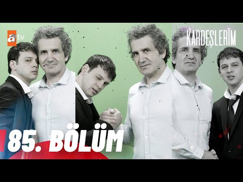 Kardeşlerim 85. Bölüm @atvturkiye