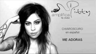 Pitty - Me Adoras (Me Adora em espanhol)